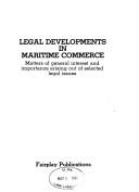 Cover of: Legal Developments in Maritime Commerce