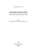 Cover of: Polish Realities: The Arts in Poland, 1980-1989 (Changing Perspectives Series)