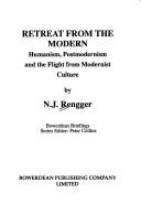 Cover of: Retreat from the Modern: Humanism, Postmodernism, and the Flight from Modernist Culture (Briefings)