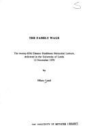 Cover of: The Family Wage (Eleanor Rathbone Memorial Lectures)