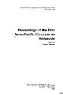 Cover of: Proceedings of the First Asian/Pacific Congress on Antisepsis