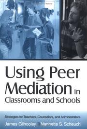 Cover of: Using Peer Mediation in Classrooms and Schools by James Gilhooley, Nannette Scheuch