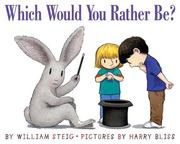 Cover of: Which Would You Rather Be? by William Steig