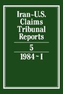 Cover of: Iran-U.S. Claims Tribunal Reports volume 5 (Iran-U.S. Claims Tribunal Reports)