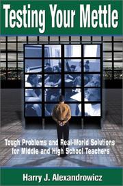 Cover of: Testing Your Mettle: Tough Problems and Real-World Solutions for Middle and High School Teachers