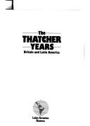 Thatcher Years by James Ferguson, Jenny Pearce