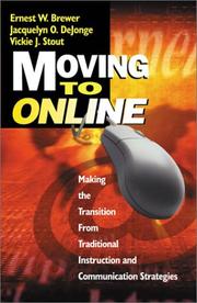 Cover of: Moving to Online: Making the Transition From Traditional Instruction and Communication Strategies