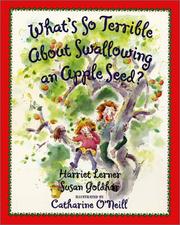 Cover of: What's So Terrible About Swallowing an Apple Seed? (Harper Trophy Books (Paperback)) by Harriet Lerner