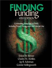 Cover of: Finding funding: grantwriting from start to finish, including project management and Internet use