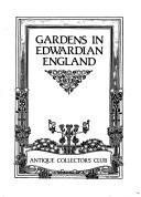 Cover of: Gardens in Edwardian England