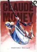 Cover of: Claude Money (Magic Beans) by Amanda Graham, Donna Gynell, Amanda Graham, Donna Gynell