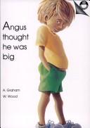 Cover of: Angus thought he was big