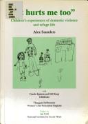 Cover of: It Hurts Me Too: Children's Experience of Domestic Violence & Refuge Life
