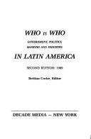 Cover of: Who Is Who in Latin America: Government, Politics, Banking and Industry