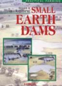 Cover of: Design & Construction of Small Earth Dams