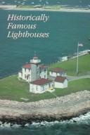Cover of: Historically Famous Lighthouses of the United States: Fascinating Details of Fifty Five