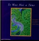 Cover of: Te Wao Nui a Tane