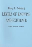 Cover of: Levels of Knowing and Existence by Harry L. Weinberg