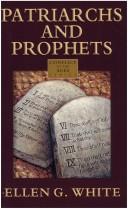 Patriarchs and prophets by Ellen Gould Harmon White