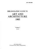 Cover of: Bibliographic Guide to Art and Architecture 1985 by New York Public Library.