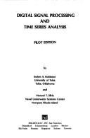 Cover of: Digital Signal Processing and Time Series Analysis by Enders Robinson - undifferentiated, Manuel T. Silvia