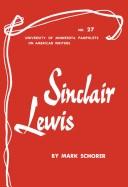 Cover of: Sinclair Lewis (University of Minnesota Pamphlets on American Writers Number. 27) by Mark Schorer