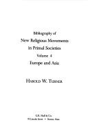 Cover of: Bibliography of New Religious Movements in Primal Societies: Europe and Asia (Bibliographies of New Religious Movements Series)