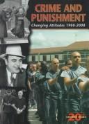 Cover of: Crime and Punishment: Changing Attitudes 1900-2000 (20th Century Issues)