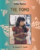 Cover of: The Pomo (Indian Nations (Austin, Tex.).) by Edward D. Castillo, Herman J. Viola, David Jeffery