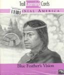 Blue Feather's vision by James E. Knight