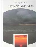 Cover of: Oceans & Seas (Deep Blue Planet) | Alex Voglino