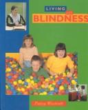 Cover of: Living With Blindness (Living With)