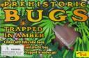Cover of: Prehistoric Bugs: Trapped in Amber