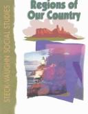 Cover of: Regions of Our Country: Level D (Steck-Vaughn Social Studies)
