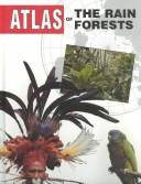 Cover of: Atlas of Rain Forests