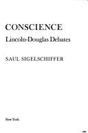 Cover of: The American Conscience: The Drama of the Lincoln-Douglas Debates