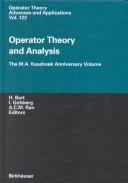 Cover of: Operator Theory and Analysis: The M.A. Kaashoek Anniversary Volume Workshop in Amsterdam, November 12-14, 1997 (Operator Theory, Advances and Applications, V. 122)