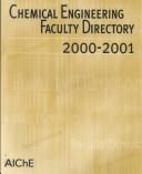 Cover of: Chemical Engineering Faculty Directory 2000-2001 (Chemical Engineering Faculty Directory)