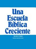 Cover of: Una Escuela Biblica Creciete