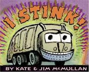 Cover of: I Stink! by Kate Mcmullan, Kate Mcmullan