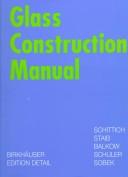 Cover of: Glass Construction Manual