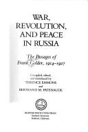 Cover of: War, Revolution, and Peace in Russia: The Passages of Frank Golder, 1914-1927 (Hoover Institution Press Publication)