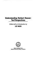 Cover of: Understanding Herbert Hoover: Ten Perspectives (Hoover Institution Press Publication)