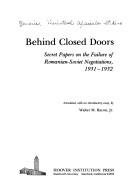 Cover of: Behind closed doors by Romania. Ministerul Afacerilor Străine.