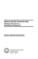 Cover of: Siberia and the Soviet Far East by edited by Rodger Swearingen.