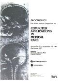 Cover of: Proceedings: The Ninth Annual Symposium on Computer Applications in Medical Care