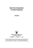 Cover of: Optic flow computation: A unified perspective