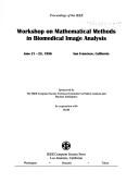 Cover of: Proceedings of the IEEE Workshop on Mathematical Methods in Biomedical Image Analysis: June 21-22, 1996, San Francisco, California