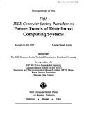 Proceedings of the Fifth IEEE Computer Society Workshop on Future Trends of Distributed Computing Systems by Korea) IEEE Workshop on Future Trends of Distributed Computing Systems (5th : 1995 : Cheju Island