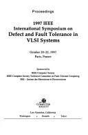 Cover of: 1997 IEEE International Symposium on Defect and Fault Tolerance in Vlsi Systems: October 20-22, 1997 Paris, France